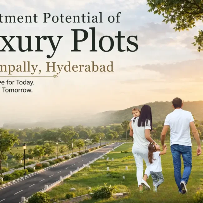 Best Residential Plots in Kompally for Families & Investors